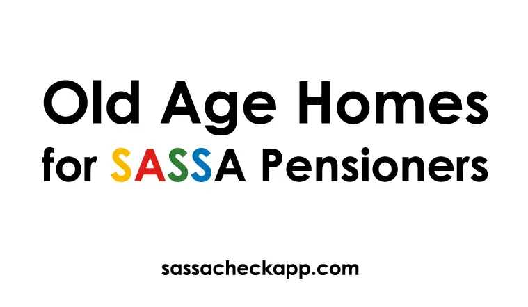 Old Age Homes for SASSA Pensioners