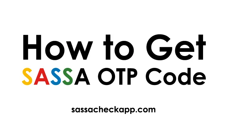 How to Receive SASSA OTP Code