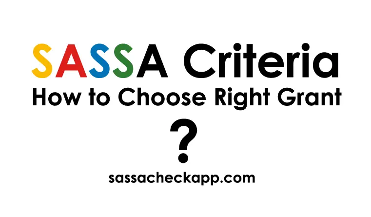 SASSA Criteria | How to Choose the Right SASSA Grant 