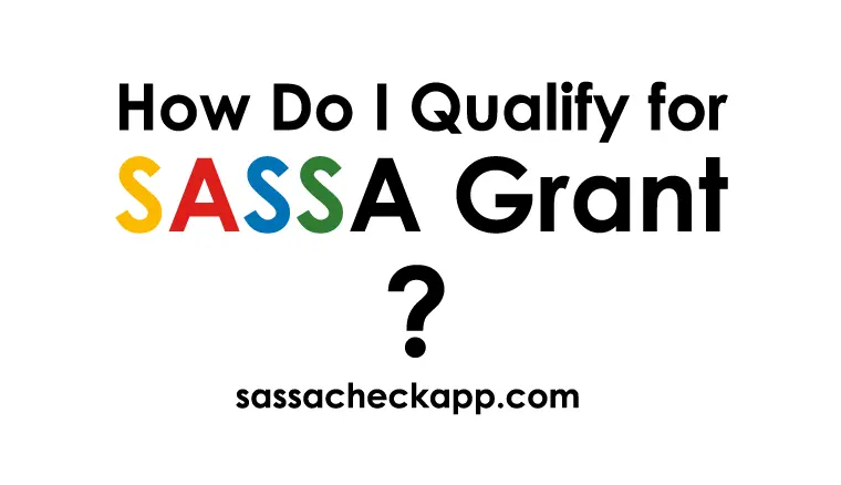How Do I Qualify for a SASSA Grant