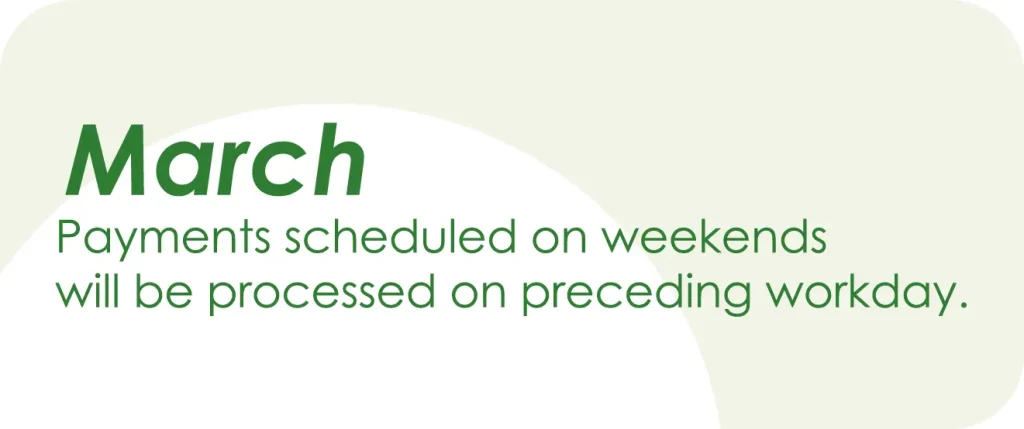 march weekend payments will be processed on upcoming workdays