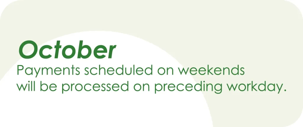 october weekend payments will be processed on upcoming workdays