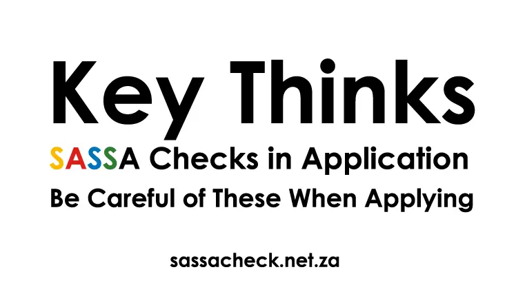 key things sassa checks in application