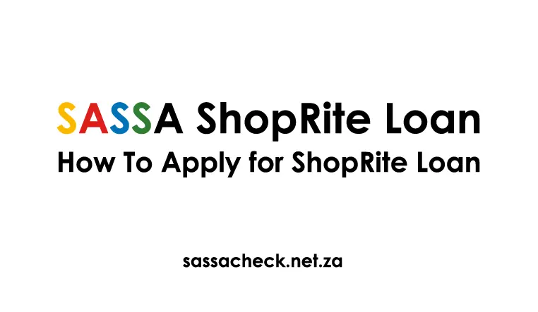 Shoprite SASSA Loans | Complete Guide To Apply Online 
