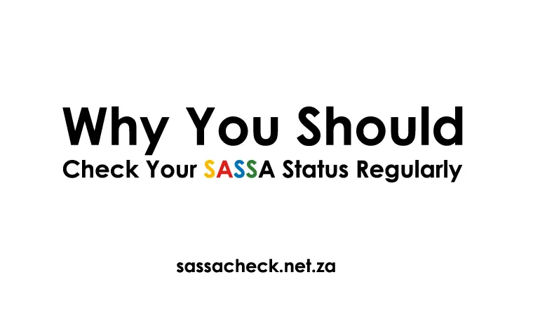Importance of Regularly Checking Your SASSA Status