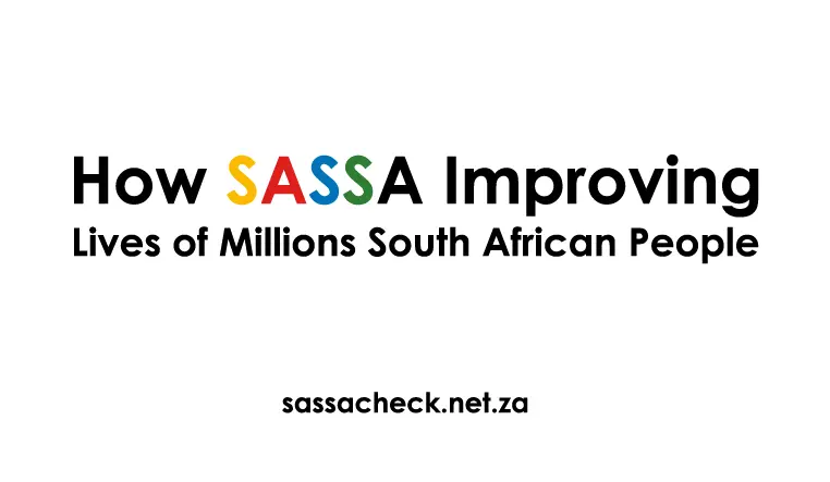 How SASSA Improving Lives of South Africans