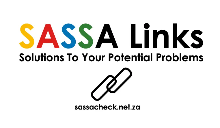 SASSA Links | Solution To Your Potential Problems