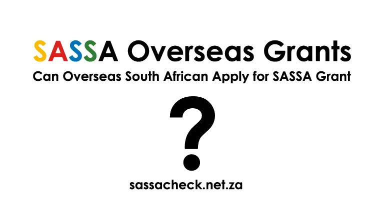 Can Overseas South Africans Receive SASSA Grants