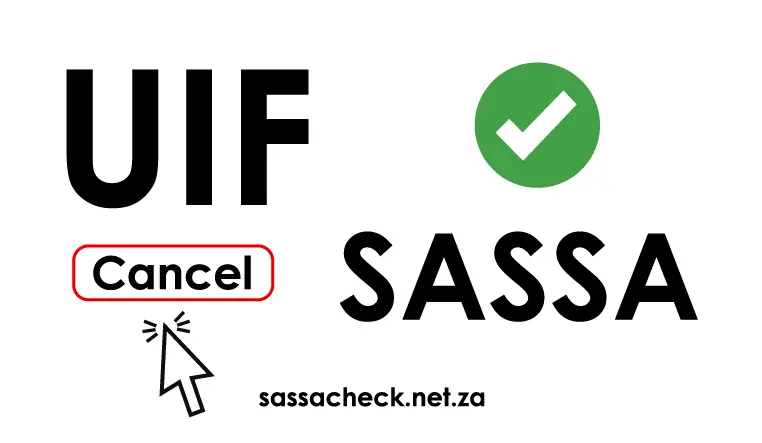 How To Cancel UIF and Get SASSA Approval